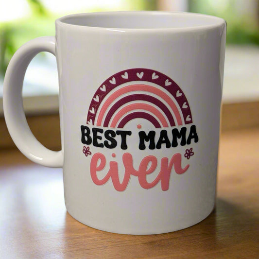 Best Mama Ever 11oz (Mug)