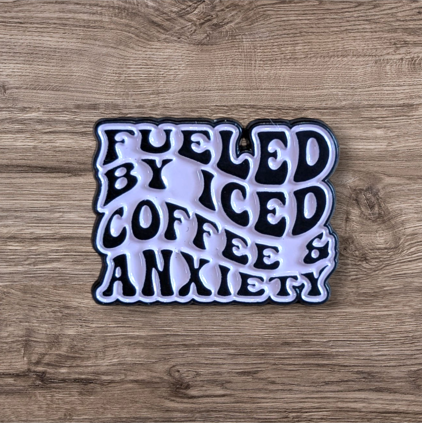 Fueled By Iced Coffee & Anxiety. (Pin)